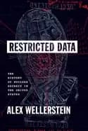 restricted data the history of nuclear secrecy in the united states