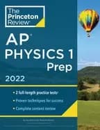 princeton review ap physics 1 prep 2022 practice tests complete content rev