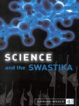 Science and the Swastika by Adrian Weale Hardback