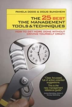 The 25 Best Time Management Tools and Techniques by Pamela Dodd Paperback