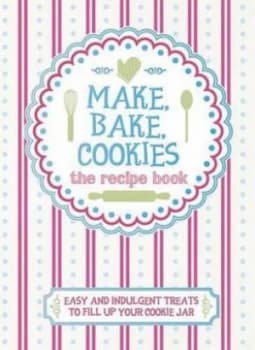 Make Bake Cookies by Angela Drake Hardback