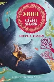 Ariki and the giant shark by Nicola Davies