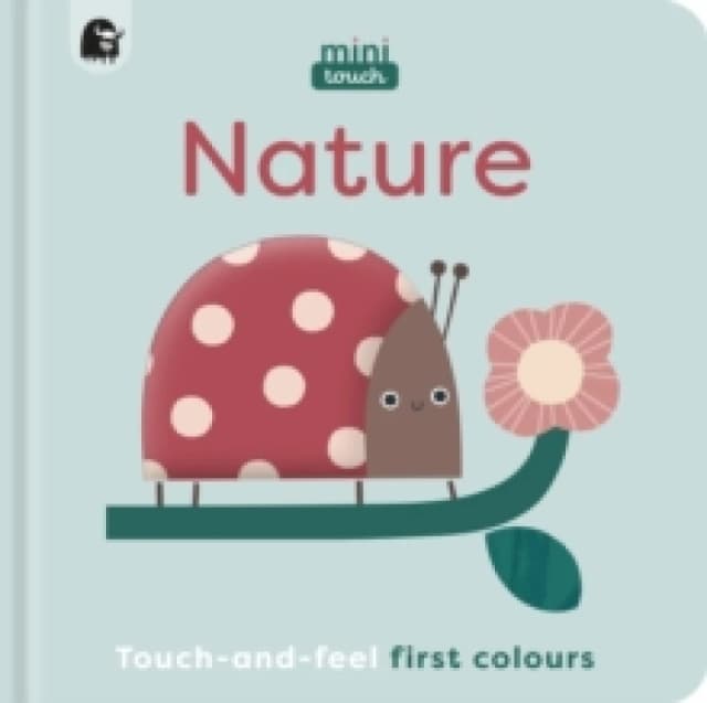 MiniTouch: Nature : Touch-and-feel first colours Board book