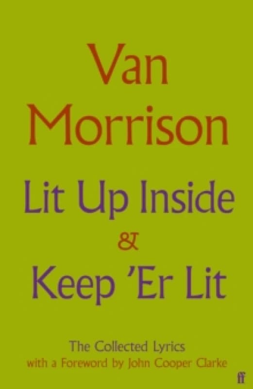 Lit Up Inside/keep 'Er Lit. Hardback. By Van Morrison Books