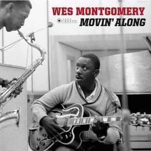 Wes Montgomery - Movin Along (Deluxe Gatefold Edition) Vinyl