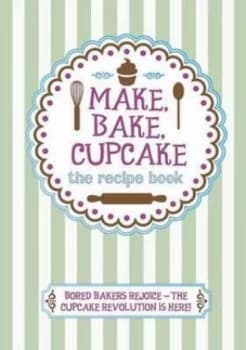 Make Bake Cupcake by Robin Donovan Hardback