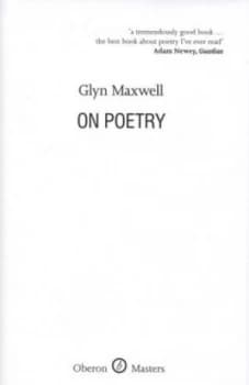 On Poetry by Glyn Maxwell Hardback
