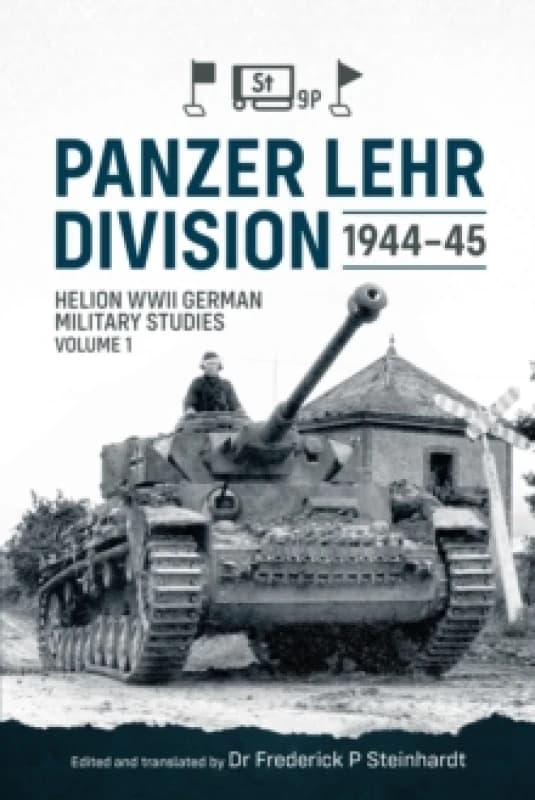 Panzer Lehr Division 1944-45 : Helion WWII German Military Studies Volume 1 Paperback / softback