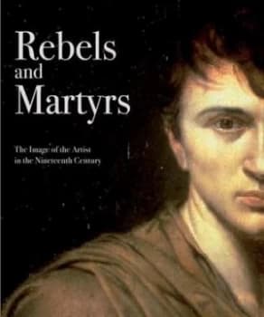 Rebels and Martyrs by Alexander Sturgis Paperback