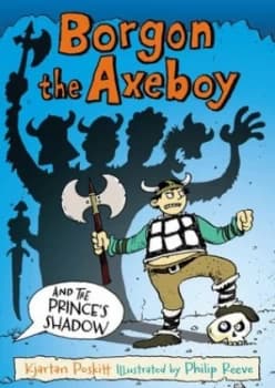Borgon the Axeboy and the princes shadow by Kjartan Poskitt