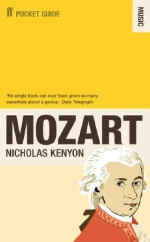 The Faber Pocket Guide to Mozart. Paperback. By Nicholas Kenyon Books