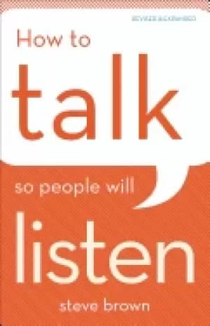 how to talk so people will listen