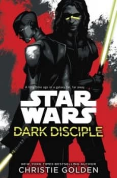 Dark Disciple by Christie Golden Book