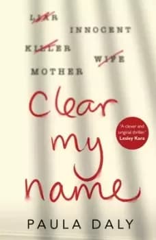 Clear my name by Paula Daly