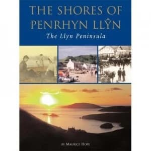 The Shores of Penrhyn Llyn by Maurice Hope Book
