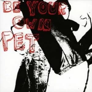 Be Your Own Pet by Be Your Own Pet CD Album