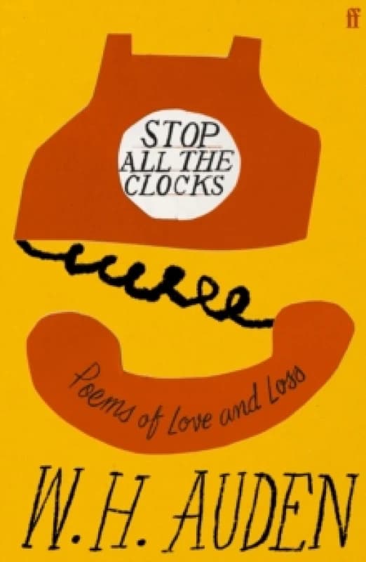 Stop All the Clocks. Hardback. By W H Auden Books