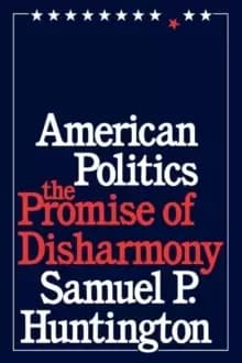 American Politics : The Promise of Disharmony