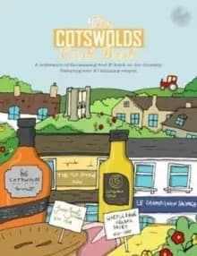 The Cotswolds Cook Book : A Celebration of the Amazing Food and Drink on Our Doorstep