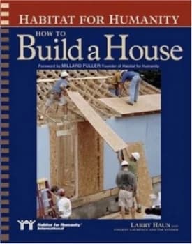 How to Build a House by Larry Haun and Vincent Laurence and Tim Snyder and Inc Habitat for Humanity Paperback