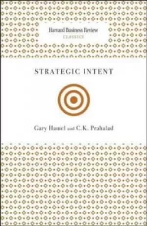 Strategic intent by Gary Hamel