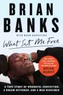 what set me free a true story of wrongful conviction a dream deferred and a
