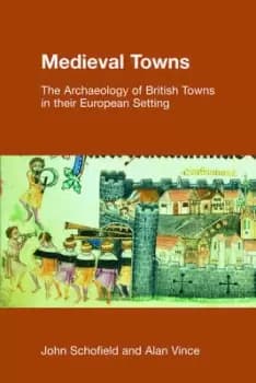 Medieval towns by John Schofield