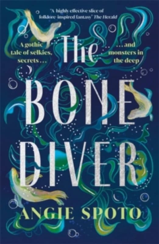 The Bone Diver : A gothic tale of legend, secrets and monsters in the deep... Paperback / softback