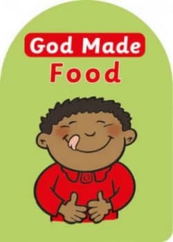 God Made. Food by Catherine Mackenzie and Andy Robb Hardback