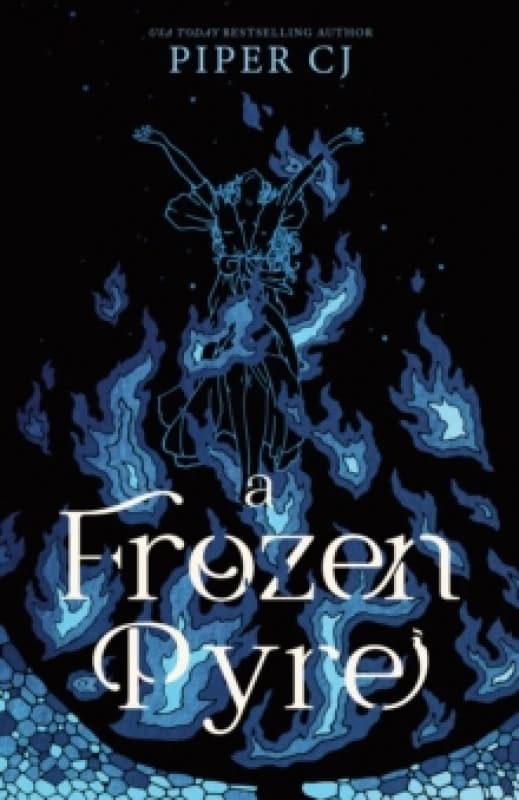 A Frozen Pyre : A Dark Romantasy Adventure from the Beloved Author of The Night and Its Moon (Villains Book 2) Paperback / softback