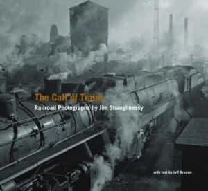 The Call of Trains by Jim Shaughnessy Hardback