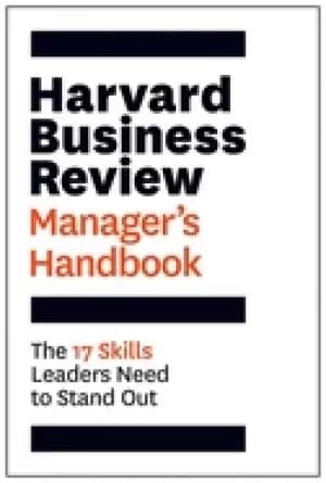 harvard business review managers handbook the 17 skills leaders need to sta