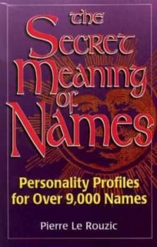 Secret Meaning of Names by Pierre Le Rouzic Paperback