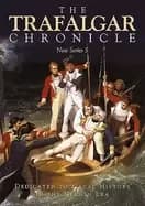 trafalgar chronicle dedicated to naval history in the nelson era new series
