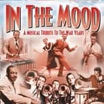 Various Artists - In the Mood (A Musical Tribute to the War Years) (Music CD)