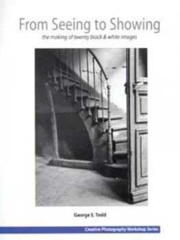 From Seeing to Showing by George E Todd Paperback
