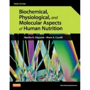 Biochemical, Physiological, and Molecular Aspects of Human Nutrition