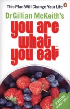 Dr Gillian Mckeiths You Are What You Eat by Gillian Mckeith Paperback