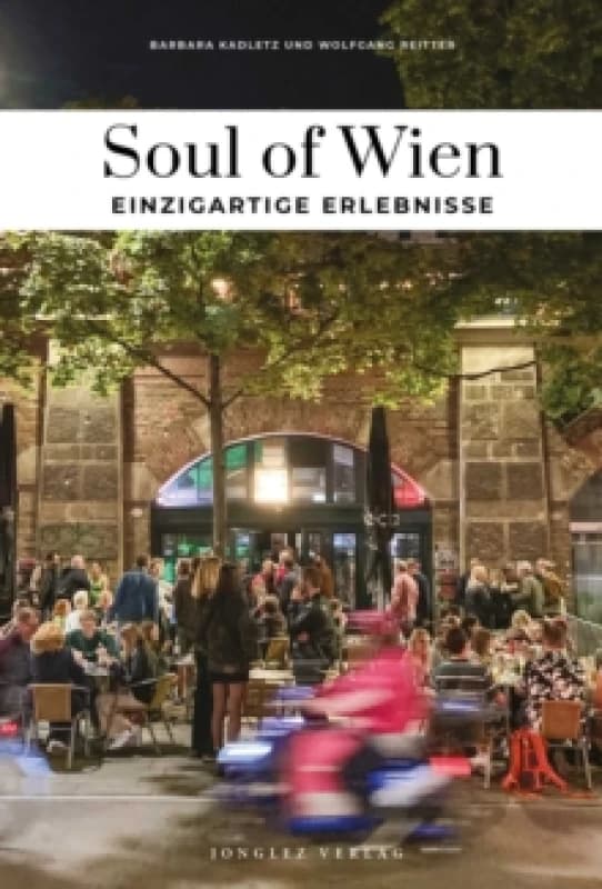 Soul of Vienna Guide : Unforgettable experiences that capture the soul of Vienna Paperback / softback