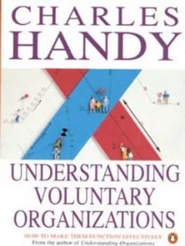 Understanding Voluntary Organizations by Charles Handy Paperback