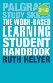 The Work-Based Learning Student Handbook by Ruth Helyer Paperback