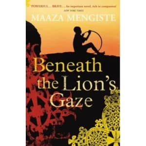 Beneath the Lions Gaze by Maaza Mengiste (Paperback, 2011)