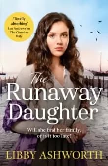 The Runaway Daughter : A gripping northern saga of family and hope