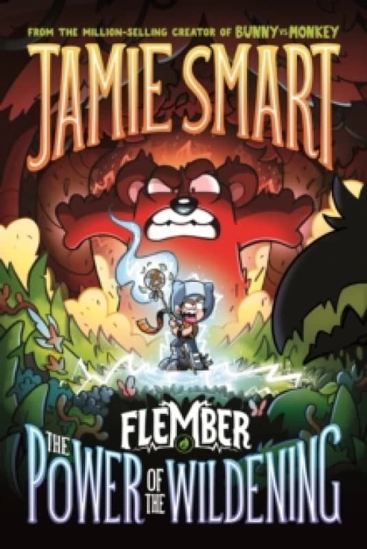 Flember 4: The Power of the Wildening (from the multi-million-selling creative genius Jamie Smart) Paperback / softback
