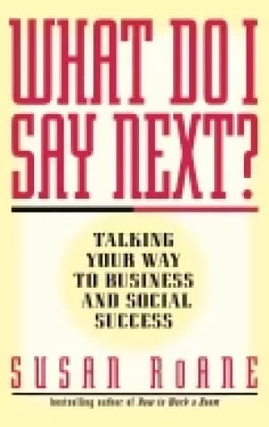 what do i say next talking your way to business and social success