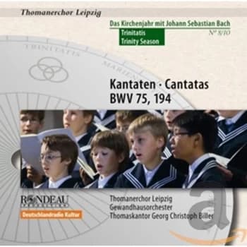 Thomanerchor Leipzig, Gewandhaus Orchester, Thomaskantor Georg Christoph Biller - Kantaten, BWV75, 194 CD