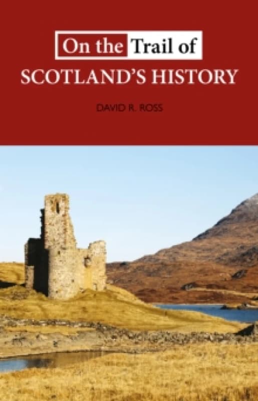 On the Trail of Scotland's History Paperback / softback