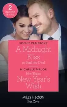 A midnight kiss to seal the deal by Sophie Pembroke