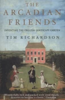 The Arcadian Friends by Tim Richardson Paperback