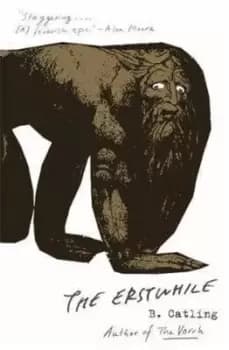 The erstwhile by B Catling